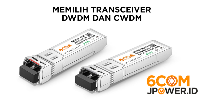 Memilih Transceiver DWDM dan CWDM